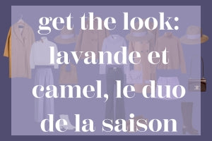 Quelles couleurs tendances porter en hiver ? Zoom sur l'association camel - lavande.